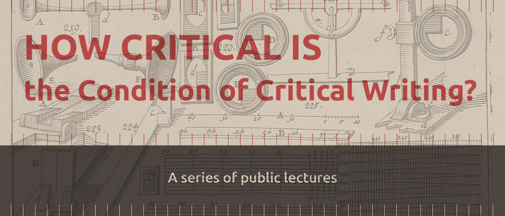 How Critical Is the Condition of Critical Writing?